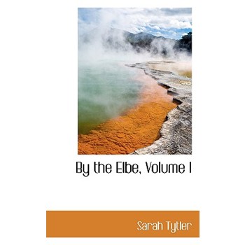 By the Elbe, Volume I
