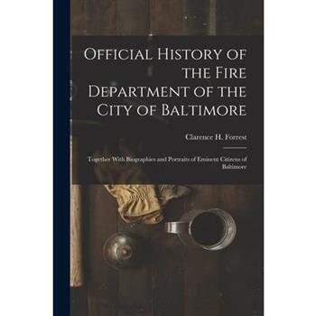 Official History of the Fire Department of the City of Baltimore