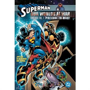 Superman: Our Worlds at War Omnibus Vol. 1: Prelude to War!