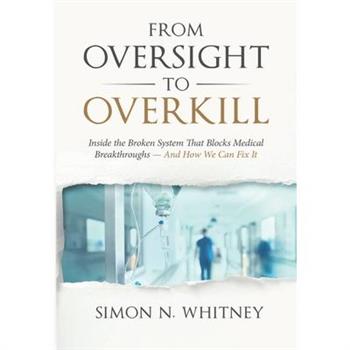 From Oversight to Overkill