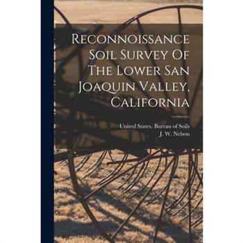 Reconnoissance Soil Survey Of The Lower San Joaquin Valley, California