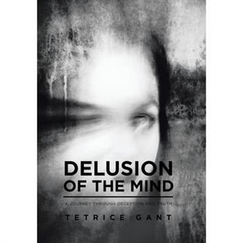 Delusion of the Mind