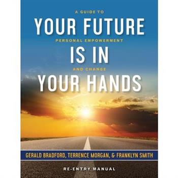 Your Future Is in Your Hands