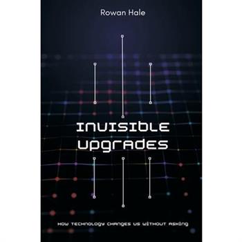Invisible Upgrades