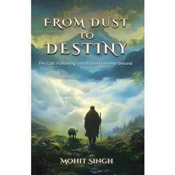 From Dust To Destiny