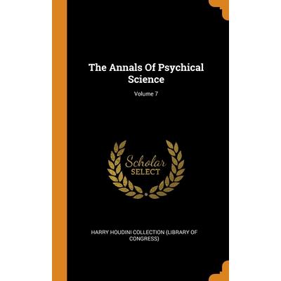 The Annals Of Psychical Science; Volume 7