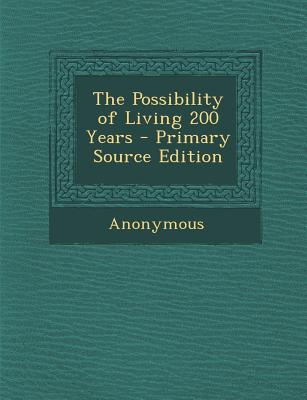 Possibility of Living 200 Years