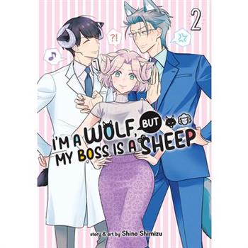 I'm a Wolf, But My Boss Is a Sheep! Vol. 2