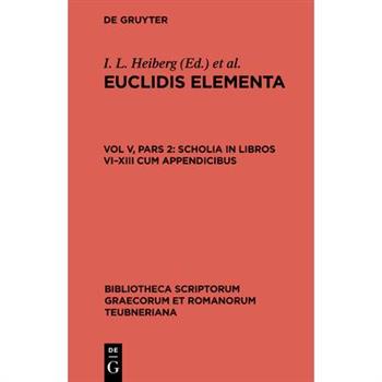 Scholia in Libros VII-XIII cum appendicibus