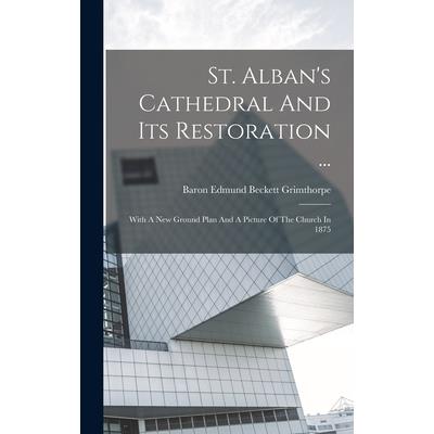 St. Alban's Cathedral And Its Restoration ...