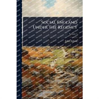 Social England Under The Regency