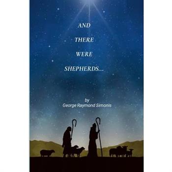 And There Were Shepherds...