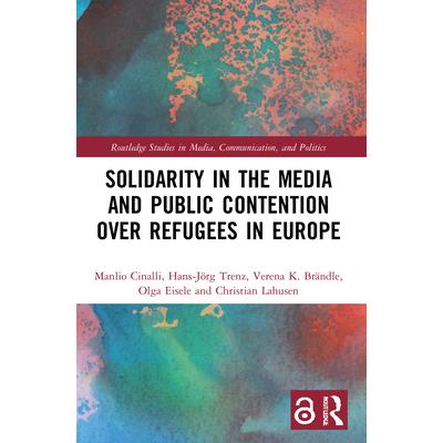 Solidarity in the Media and Public Contention Over Refugees in Europe