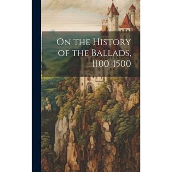 On the History of the Ballads, 1100-1500