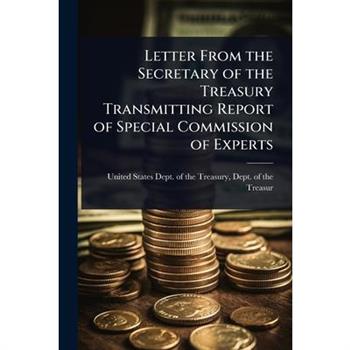 Letter From the Secretary of the Treasury Transmitting Report of Special Commission of Experts