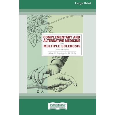 Complementary and Alternative Medicine and Multiple Sclerosis, 2nd Edition [Standard Large Print 16 Pt Edition]
