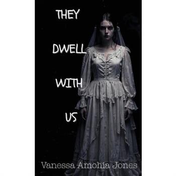 They Dwell With Us