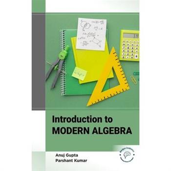 Introduction to Modern Algebra