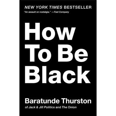 How to Be Black