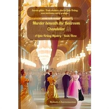 Murder beneath the Ballroom Chandelier