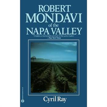 Robert Mondavi of the Napa Valley