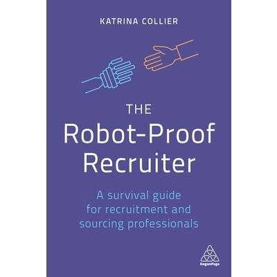 The Robot-Proof Recruiter