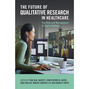 The Future of Qualitative Research in Healthcare