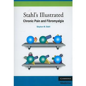 Stahl's Illustrated Chronic Pain and Fibromyalgia
