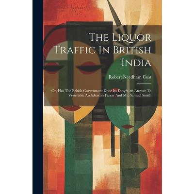 The Liquor Traffic In British India