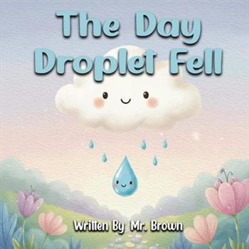 The Day Droplet Fell
