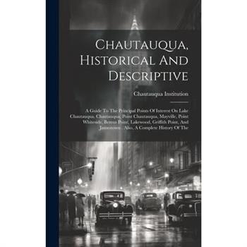 Chautauqua, Historical And Descriptive