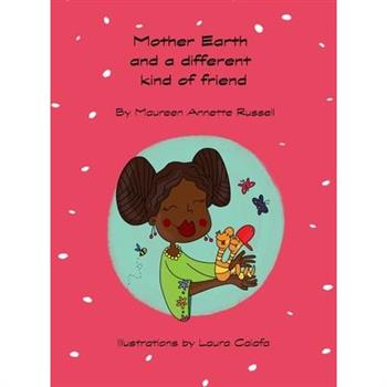 Mother Earth and a different Kind of Friend