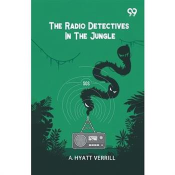 The Radio Detectives In The Jungle