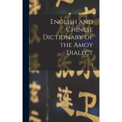 English and Chinese Dictionary of the Amoy Dialect