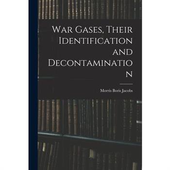 War Gases, Their Identification and Decontamination