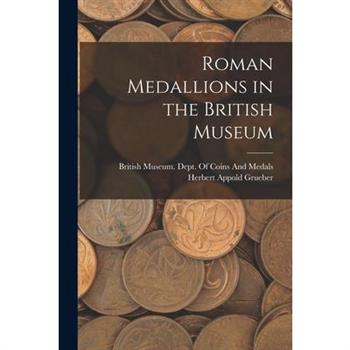 Roman Medallions in the British Museum