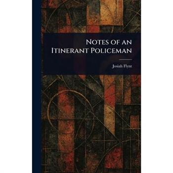 Notes of an Itinerant Policeman