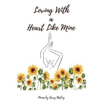 Loving With a Heart Like Mine