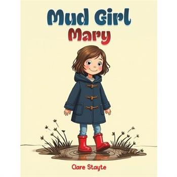 Mud Girl Mary