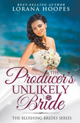 The Producer’s Unlikely Bride
