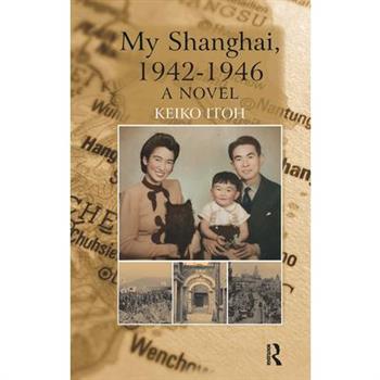 My Shanghai 1942-1946