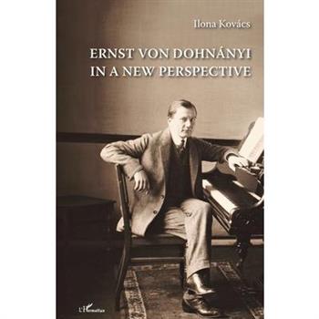 Ernst von Dohn獺nyi in a New Perspective