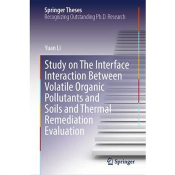 Study on the Interface Interaction Between Volatile Organic Pollutants and Soils and Thermal Remediation Evaluation