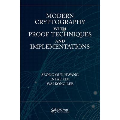 Modern Cryptography with Proof Techniques and Implementations