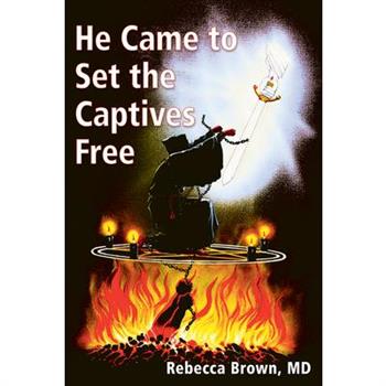 He Came to Set the Captives Free