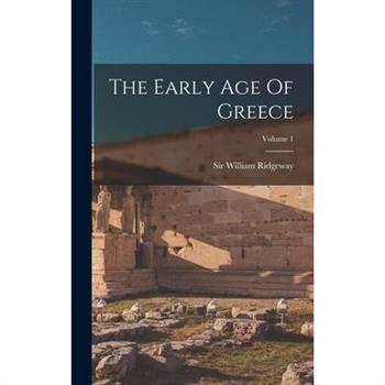 The Early Age Of Greece; Volume 1