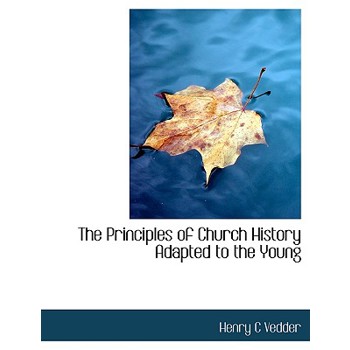 The Principles of Church History Adapted to the Young