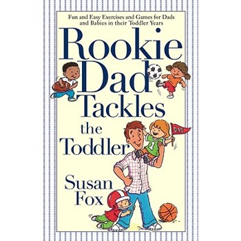 Rookie Dad Tackles the Toddler