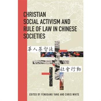 Christian Social Activism and Rule of Law in Chinese Societies