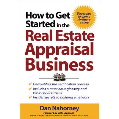How to Get Started in the Real Estate Appraisal Business